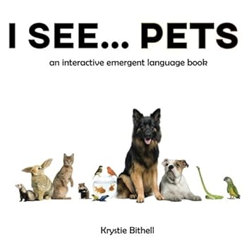 Paperback I see... Pets: An Interactive Emergent Language Book