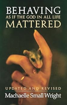 Paperback Behaving As If the God in All Life Mattered Book