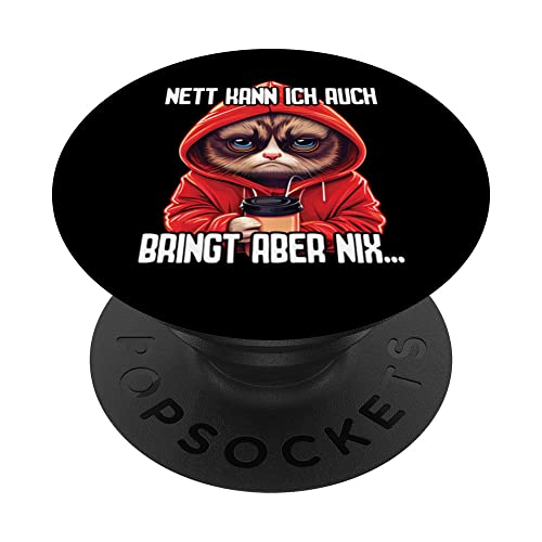 Spruch Katze Geschenk I Nett kann ich auch bringt aber nix PopSockets Swappable PopGrip, Black