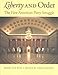 Liberty and Order: The First American Party Struggle