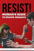 Resist!: Woman's Guide to Escape Assaults B0B2TRCW45 Book Cover