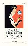 Die Physiker. Eine Komödie in zwei Akten - Friedrich Dürrenmatt