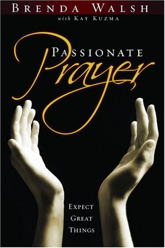 Passionate Prayer