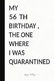 Photo Gallery my 56 th birthday, the one where i was quarantined: premium notebook to write in 6x9 inches black and white style / journal / birthday gift / 110 pages / matte cover Photo Gallery my 56 th birthday, the one where i was quarantined: premium notebook to write in 6x9 inches black and white style / journal / birthday gift / 110 pages / matte cover