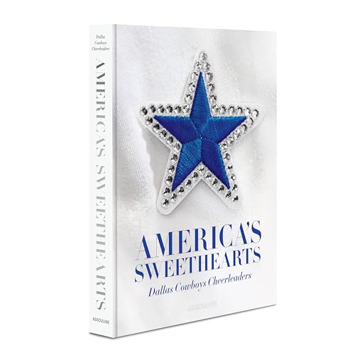 America's Sweethearts: Dallas Cowboys Cheerleaders