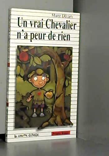 UN Vrai Chevalier N'a Peur De Rien Decary, Marie and Beshwaty, Steve