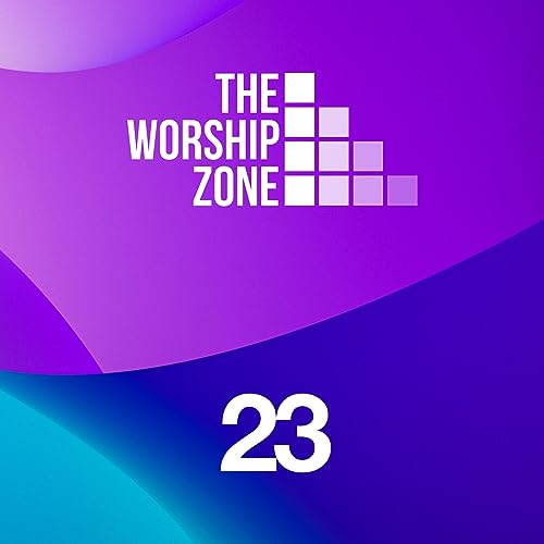 Play The Worship Zone 23 by The Worship Zone on Amazon Music