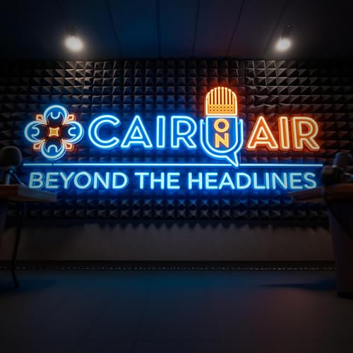 CAIR on AIR Podcast Por Edward Ahmed Mitchell arte de portada