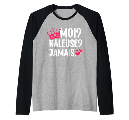 Moi? Raleuse? Jamais Drôle Humour Femme Fête Des Mères Fille Maglia con Maniche Raglan