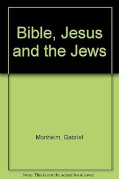 Hardcover The Bible, Jesus, and the Jews Book