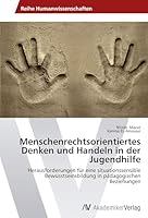 Menschenrechtsorientiertes Denken und Handeln in der Jugendhilfe 3639724933 Book Cover