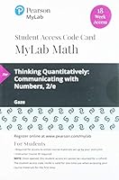 Mylab Math with Pearson Etext -- 18 Week Standalone Access Card -- For Thinking Quantitatively: Communicating with Numbers 0135910889 Book Cover