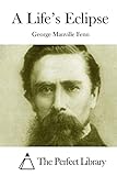 A Life's Eclipse (Perfect Library)