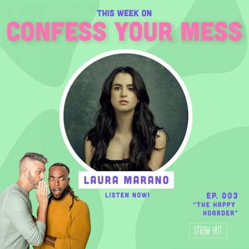 The Happy Hoarder w/ Laura Marano