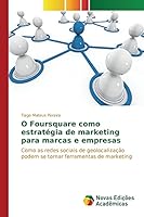 O Foursquare Como Estrategia de Marketing Para Marcas E Empresas 3841707939 Book Cover