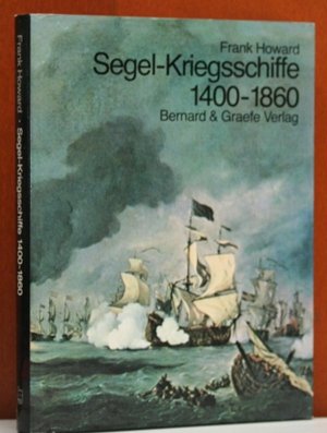 Segel-Kriegsschiffe 1400 - 1860.
