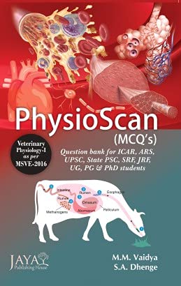 PHYSIOSCAN Veterinary Physiology Paper-1 as per MSVE-2016 (Question bank for ICAR, ARS, UPSC, State PSC, SRF, JRF, UG, PG &amp; PhD students)