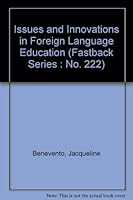 Issues and Innovations in Foreign Language Education (Fastback Series : No. 222) 0873672224 Book Cover