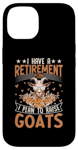 I Have A Retirement Plan I Plan To Raise Goats �X�}�z�P�[�X iPhone 14 �p
