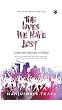 The Lives We Have Lost: Essays and Opinions on Nepal