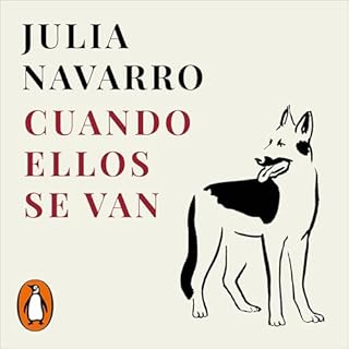 Cuando ellos se van Audiolibro Por Julia Navarro arte de portada