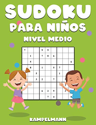 Sudoku Para Niños Nivel Medio: 200 Sudoku de Nivel Medio para Niños con Soluciones - Large (Spanish Edition)