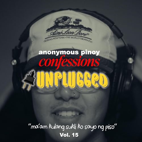 (AUDIO) ANONYMOUS PINOY CONFESSIONS UNPLUGGED 🔌 &mdash; "MA'AM KULANG SUKLI KO SAYO NG PISO?" Podcast Por  arte de portada