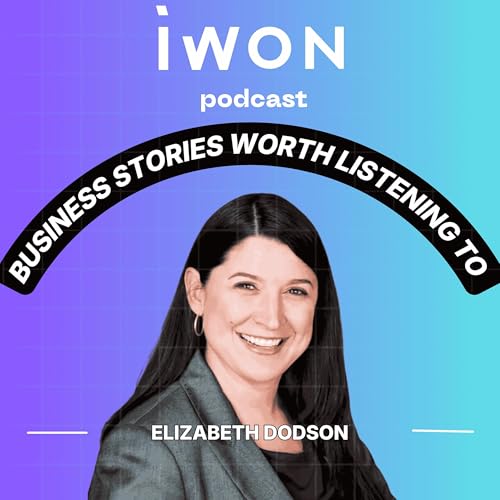 The Real Overnight Success Story: Elizabeth Dodson's 14-Year Journey Building HomeZada | iwon&trade; podcast | Episode 8