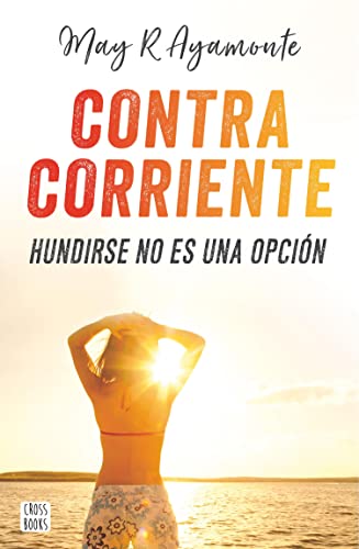 Contra corriente: Hundirse no es una opción (Ficción)