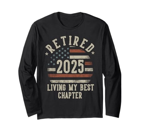 Retired 2025 Living My Best Chapter Retirement Gifts Men Maglia a Manica