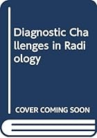 Diagnostic Challenges in Radiology 039750957X Book Cover