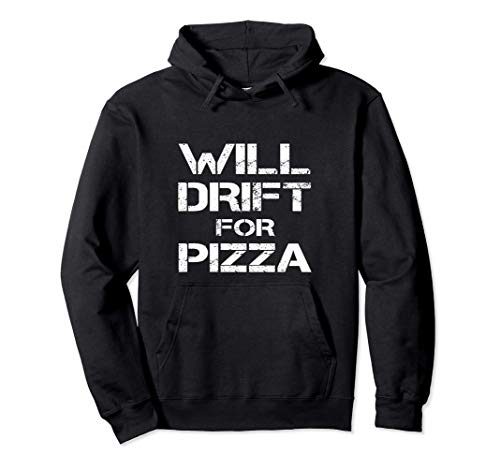 Will Drift For Pizza Divertido RC Car Drifting Driver Trike Sudadera con Capucha