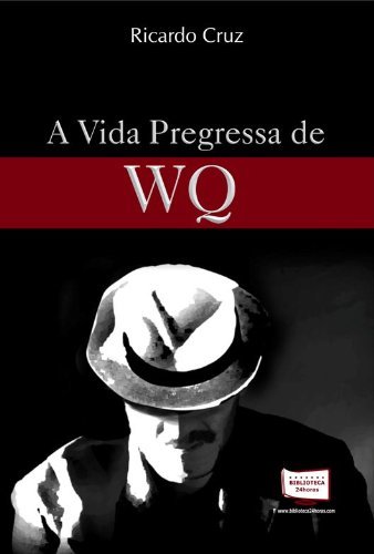 Amazon.com: A Vida Pregressa de WQ: 9788541606202: Ricardo Cruz: Books