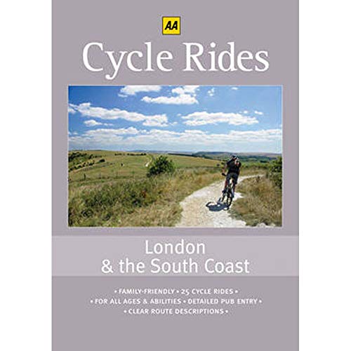 Cycle Rides: London and the South Coast (AA Cycle Rides S.)