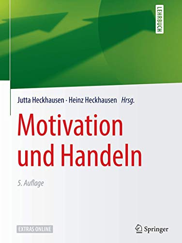 Motivation und Handeln (Springer-Lehrbuch) Motivation und Handeln (Springer-Lehrbuch)