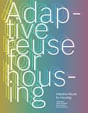 Adaptive Reuse for Housing