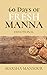 60 Days of Fresh Manna: God has a Fresh Word for His People Everyday!