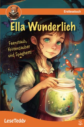 Ella Wunderlich - Feenstaub, Krötenzauber und Spaghetti - Leseteddy:...