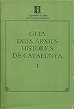  Guia dels arxius històrics de Catalunya. 1. Arenys de Mar (Guies, Inventaris i Catàlegs. Sèrie Guies)