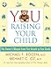 YOU: Raising Your Child: The Owner's Manual from First Breath to First Grade