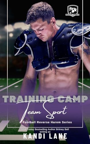 Team Sport - Training Camp: Reverse Harem Erotic Football Romance (Houston Hornets Book 3)