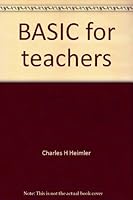 BASIC for teachers 0394391047 Book Cover
