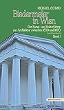 Biedermeier in Wien: Der Kunst- und Kulturführer zur Architektur zwischen 1800 und 1850 - Michael Schmid 
