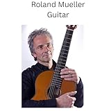 Roland Mueller - Guitar