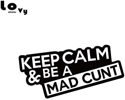 KEEP CALM & BE A MAD CUNT Car Sticker Funny Car Decal for Car Window Body Decoration CA0998 - (Color Name: As a picture)