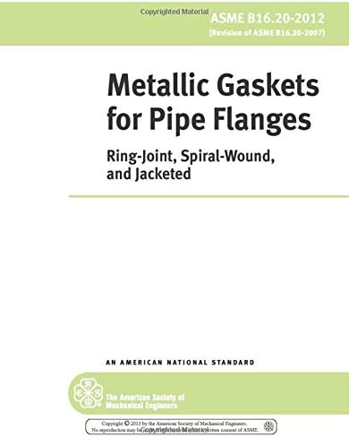 ASME B16.20-2012: Metallic Gaskets for Pipe Flanges: Ring-Joint, Spiral-Wound, and Jacketed