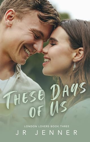 These Days of Us: A Single Parent Romance (London Lovers Book 3)