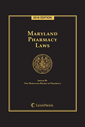 Maryland Pharmacy Laws, 2018 Edition 1522156410 Book Cover