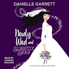 Newly Wed and Slightly Dead Audiobook By Danielle Garrett cover art