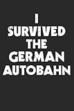  I Survived The German Autobahn: A5 Monatsplaner Kalender I Autobahn I Highway I Lustig I Spruch I AutofahrenI Auto I KFZ I Autotuning I Tuning I LKW I Geschenk